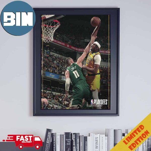 Myles Turner’s Dunk On Helps Indiana Pacers Went To The Eastern Conference Semifinals NBA Playoffs 2024 Poster Canvas