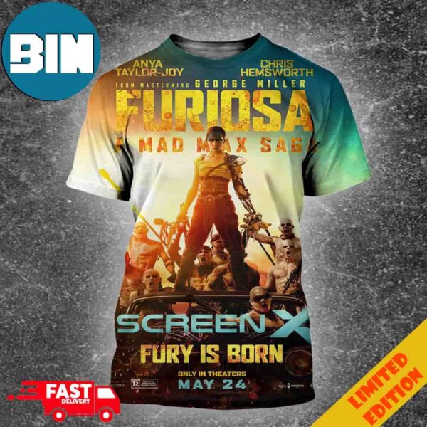 New Screenx Poster For Furiosa A Mad Max Saga Fury Is Born Only In Theaters May 24 2024 Unisex 3D T-Shirt