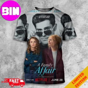Official First Poster For A Family Affair Starring Zac Efron Nicole Kidman And Joey King Releasing On Netflix On June 28th 2024 All Over Print Unisex T-Shirt