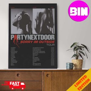 PARTYNEXTDOOR Sorry Im Outside Europe Tour 2024 Start On October Schedule List Date Home Decor Poster Canvas