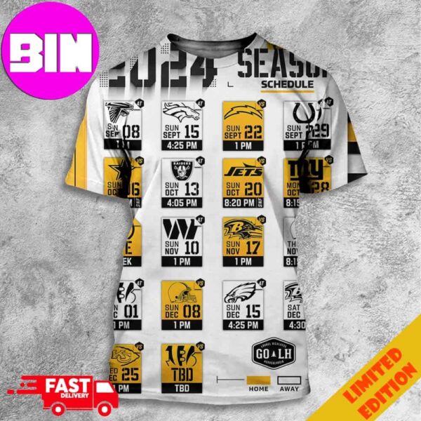 Pittsburgh Steelers Our 2024 Season Schedule Lists Here We Go 3D Unisex T-Shirt