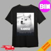 RIP Doge Kabosu Inspired Countless Doge Memes Has Died Aged 18 Unisex T-Shirt