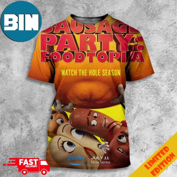 Sausage Party Foodtopia Watch The Hole Season First Poster Sequel Series 3D T-Shirt