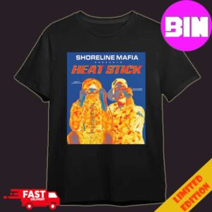 Shoreline Mafia Presents Heat Stick Official Release On May 10th 2024 Essentials T-Shirt