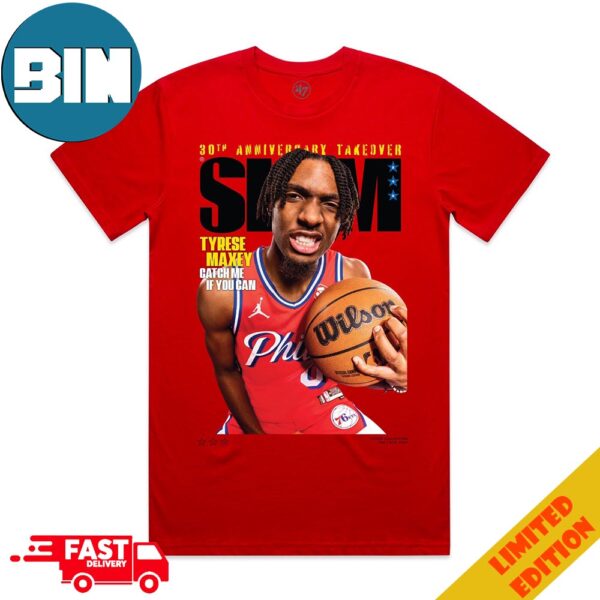 Slam 248 30th Anniversary Takeover Cover Star Tyrese Maxey Catch Me If You Can Merchandise T-Shirt