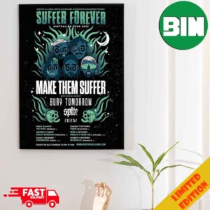 Suffer Forever Australian Tour 2024 With Bury Tomorrow And Spite And Bloom Schedule List Date Poster Canvas