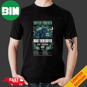 Suffer Forever Australian Tour 2024 With Bury Tomorrow And Spite And Bloom Schedule List Date T-Shirt