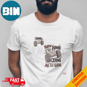 Taylor Swift Down Bad Crying At The Gym Funny TTPD Fan Gifts T-Shirt