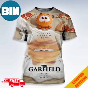 The Garfield Funny Movie Poster Hungry Sarcastic Lazy In Theaters May 24 3D T-Shirt