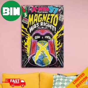 The X-Men 97 Featuring Magneto Was Right Tolerance Is Extinction Marvel Comics By Butcher Billy Home Decorations Poster Canvas