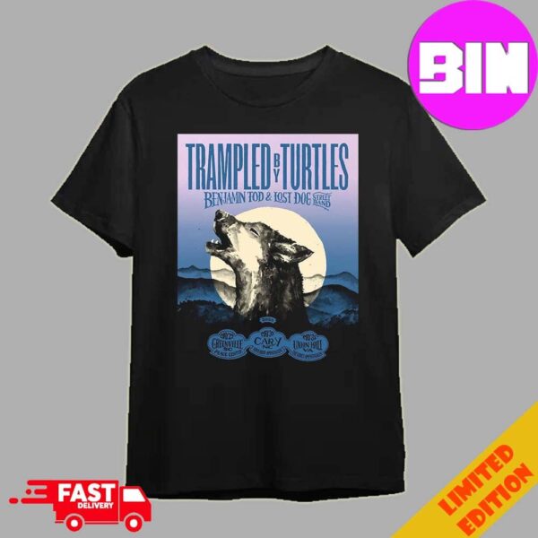 Trampled By Turtles Benjamin Tod And Lost Dog Street Band Show May 29-30-31 2024 Unisex Essentials T-Shirt