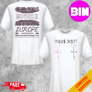 Travis Scott Europe Tour 2024 At Circus Maximus Stadium Tour Schedule List Date Unisex Two Side Shirt