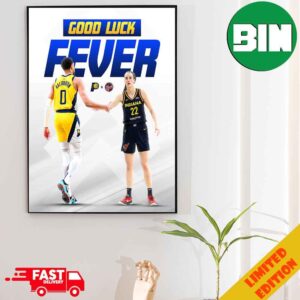 Tyrese Haliburton Indiana Pacers X Caitlin Clark Indiana Fever Good Lick Fever Good Luck This Season Poster Canvas