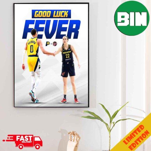 Tyrese Haliburton Indiana Pacers X Caitlin Clark Indiana Fever Good Lick Fever Good Luck This Season Poster Canvas