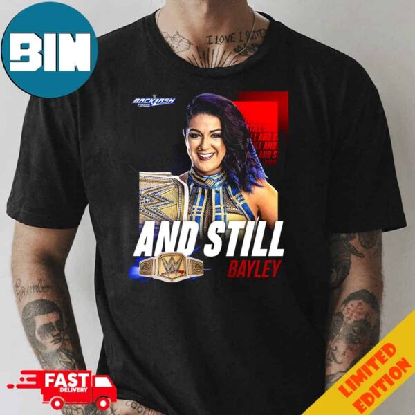 WWE Backlash And Still Bayley T-Shirt