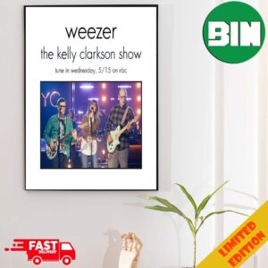 Weezer The Kelly Clarkson Show 2024 On May 15 Poster Canvas