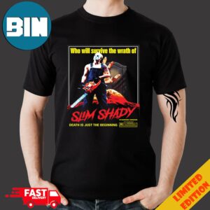 Who Will Survive The Wrath Of Slim Shady Limited Edition Death Is Just The Beginning T Shirt pNCC2 vhpjgq.jpg
