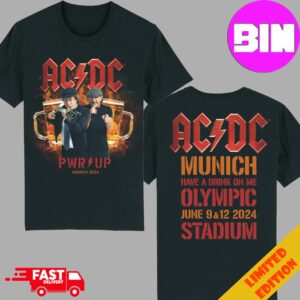 AC DC Power Up Tour 2024 At Olympic Stadium Munich DE Pwr Up Munich On June 9th And 12th 2024 Have A Drink On Me Two Side Unisex Shirt