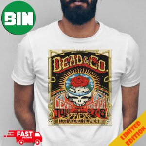 Dead Forever June 6 7 8 At Las Vegas Sphere Nevada Weekend 4 Dead And Company 2024 Merchandise T Shirt 7jncF vtzqml.jpg