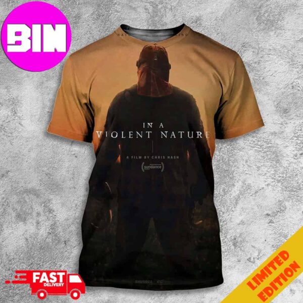 In A Violent Nature Film By Chris Nash Nature Is Unforgiving 2024 All Over Print Unisex T-Shirt