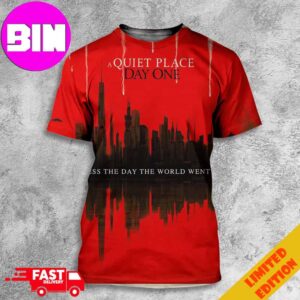 New Poster For A Quiet Place Day One Release In Theaters On June 28th 2024 Witness The Day The World Went Quiet All Over Print Unisex T-Shirt