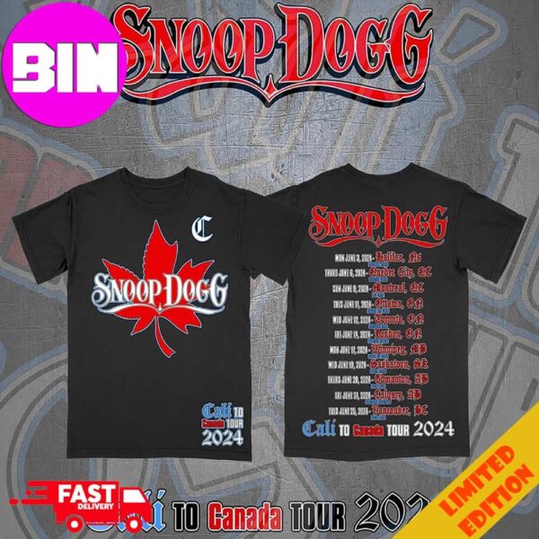 Snoop Dogg 2024 Cali To Canada Tour 2024 Schedule Date List Unisex Two Sides Essentials T-Shirt