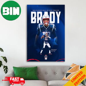 The Hall Of Fame The Greatest Of All Time 2024 New England Patriots Hall Of Fame Inductee Tom Brady Home Decor Poster Canvas