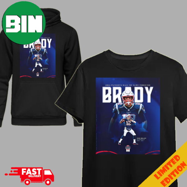 The Hall Of Fame The Greatest Of All Time 2024 New England Patriots Hall Of Fame Inductee Tom Brady T-Shirt Hoodie