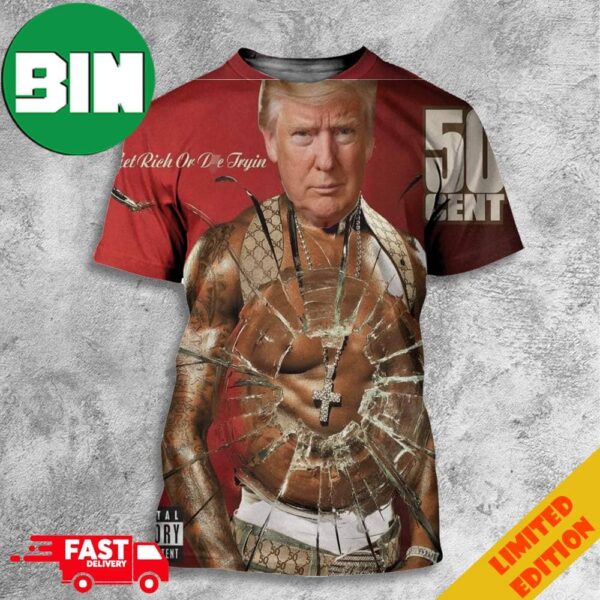 50Cent Funny Trump Gets Shot And Now I’m Trending Get Rich Or Die Tryin Donald Trump Shoot Elections 2024 3D T-Shirt