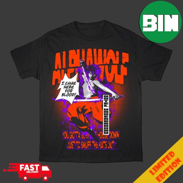 Alpha Wolf I Came Here For Blood Hotel Underground Takeda Merchandise T-Shirt