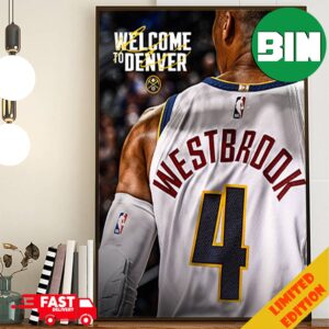 Denver Nuggets Announced Welcome To Denver Russ Westbrook NBA 2024 Poster Canvas