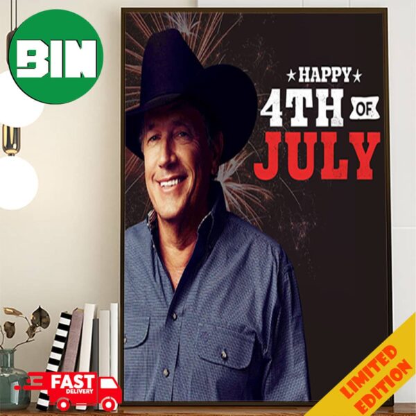 Happy 4th Of July Happy Independence Day George Strait Poster Poster Canvas