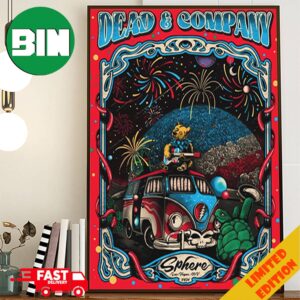 Happy Fourth Day Of July With Dead And Company At Sphere Las Vegas Nevada July 4 2024 Dead Forever Tour Poster Canvas