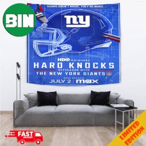 Hard Knocks Offseason With New York Giants Premieres On Stream On Max Team Aren’t Made They’re Built Tapestry Poster Home Decor