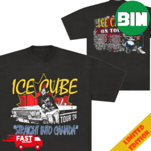 Ice Cube Tour 2024 Straight Into Canada Two Sides T-Shirt Merchandise