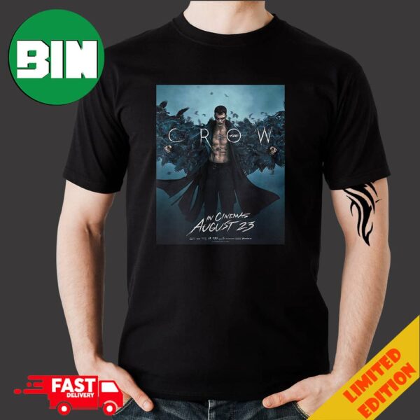 New Poster For The Crow In Cinemas August 23 2024 Bill Skarsgard Merchandise T-Shirt