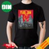 Pearl Jam July 11 2024 Mad Cool Festival Madrid Spain Dark Matter Tour Event Poster Tee Two Sides T-Shirt