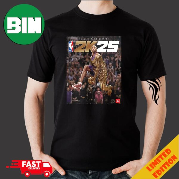 Vince Carter A Career Destined For Immortality NBA 2K25 Hall Of Fame Edition Cover Athlete Ball Over Everything Merchandise T-Shirt