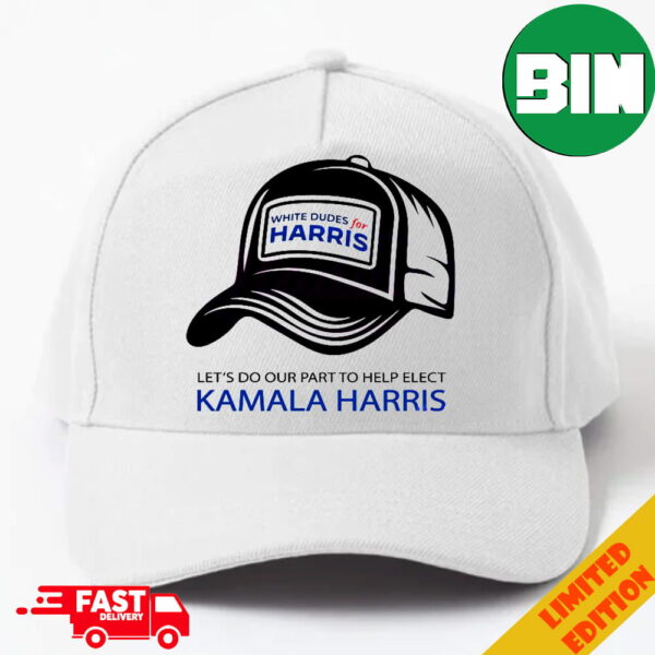 White Dudes For Harris Let’s Do Our Part To Help Elect Kamala Harris 2024 White Classic Hat-Cap Snapback