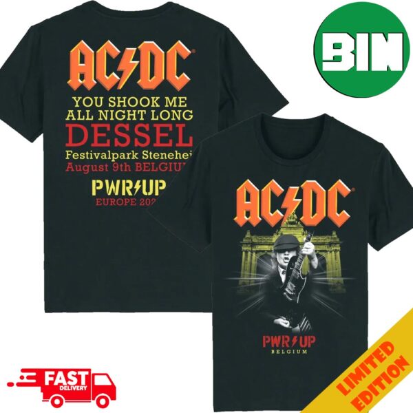 ACDC You Shook Me All Night Long Dessel Festivalpark Stenehei August 9th Belgium PWR UP Europe Tour 2024 Event T-Shirt