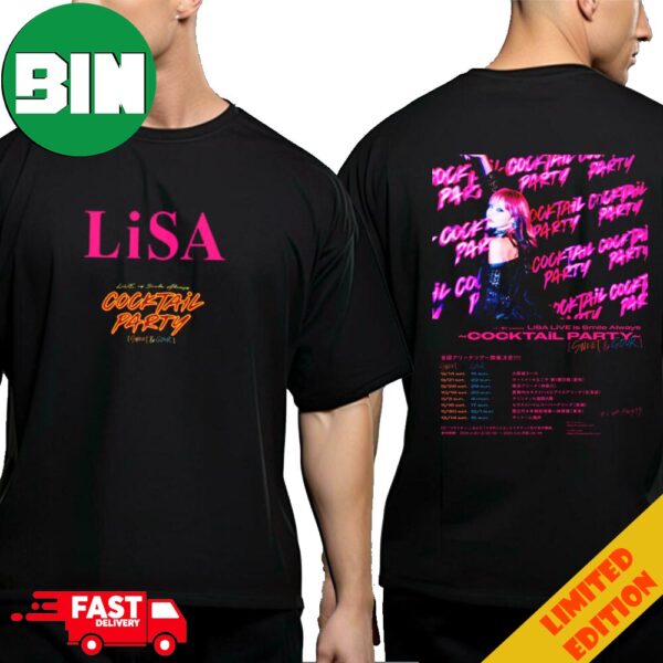 LiSA Live Is Smile Always Cocktail Party Sweet And Sour Schedule Lists Tour 2024 Two Sides T-Shirt