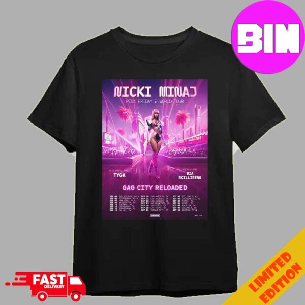 Nicki Minaj Pink Friday 2 World Tour 2024 Gag City Reloaded Schedule List With Tyga And Bia Skillibeng Unisex T-Shirt