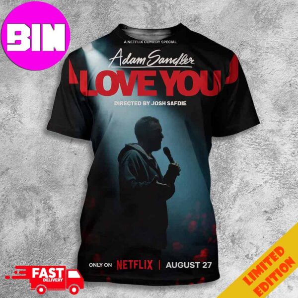 Poster For Adam Sandler Love You Coming Only On Netflix August 27th 2024 Unisex All Over Print T-Shirt