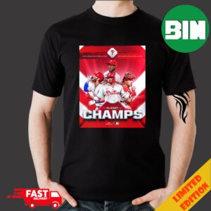 For The First Time In 13 Years The Philadelphia Phillies Are Your NL East Champions Clinched MLB Merchandise T-Shirt