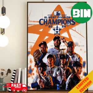 We Own The West The 2024 American League West Champions Is Houton Astros Poster Canvas