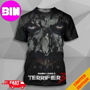 Amazing New Character Posters Terrifier 3 Prepare To Be Terrified Again Official Release On October 11st 2024 3D Unisex Tee Shirt