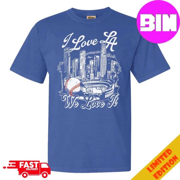 LA Dodgers Champions MLB 2024 I Love LA Tee UEFA Champions League Final 2024-25 Unisex Tee Shirt Hoodie