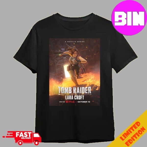 New Poster For Tomb Raider The Legend Of Lara Croft Releasing October 10 On Netflix 2024 Unisex T-Shirt