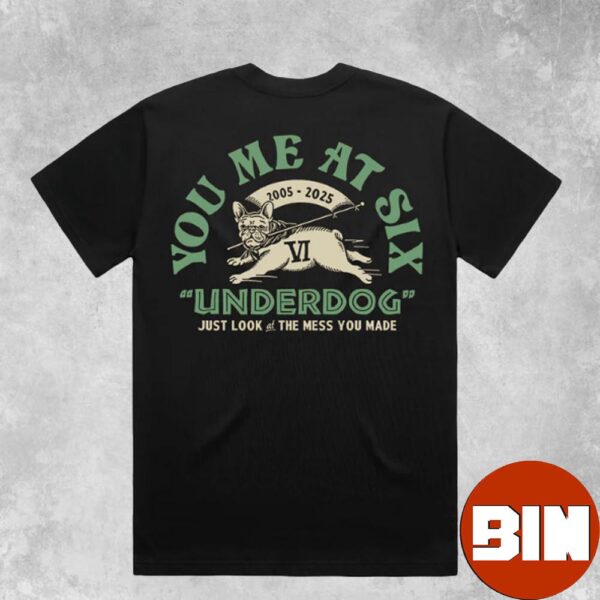 You Me At Six Underdog T-Shirt Merch Essentials Unisex Shirt