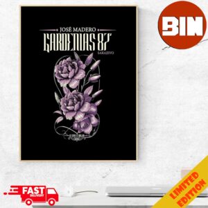 Jose Madero Gardenias 87 Sarajevo Official On Aug 21th 2024 Home Decor Poster Canvas